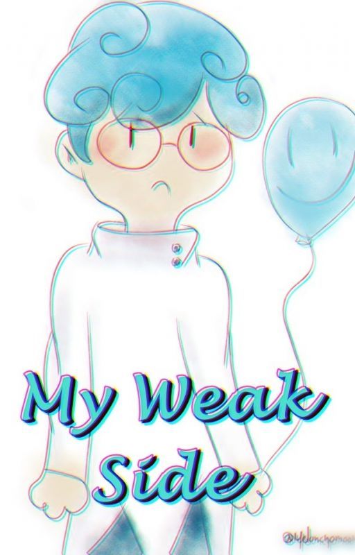 [Ghiaccio x Lectora] My Weak Side by Melanchomoon