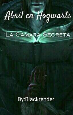 Abril en Hogwarts: La Camara Secreta cover