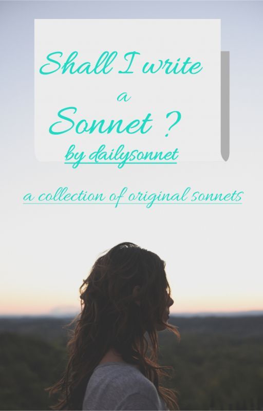 Shall I write a Sonnet? by dailysonnet