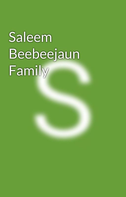 Saleem Beebeejaun Family by saleembeebeejaun