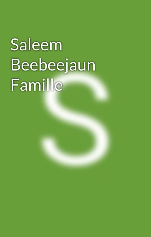 Saleem Beebeejaun Famille by saleembeebeejaun