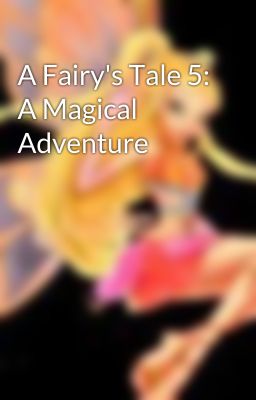 A Fairy's Tale 5: A Magical Adventure cover