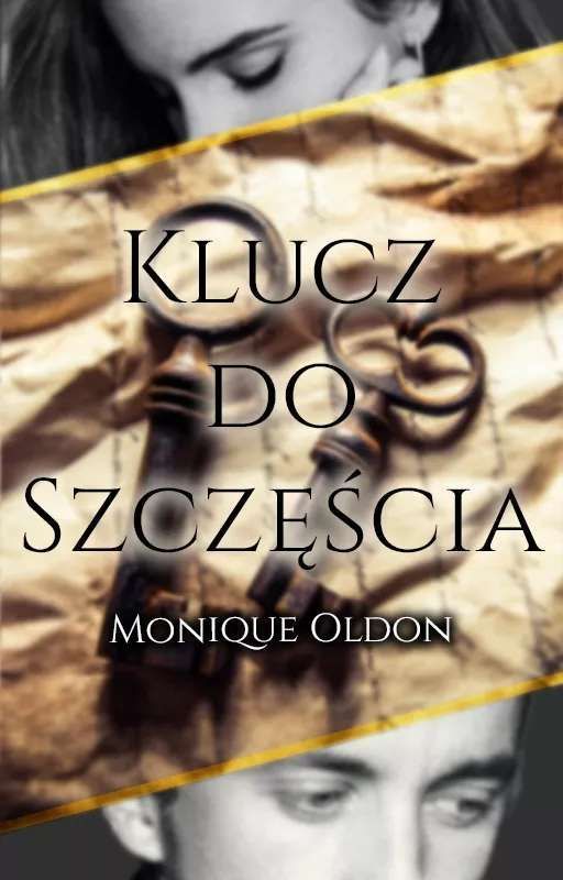 Klucz do szczęścia (ZAKOŃCZONE) by Lady_de_Monique