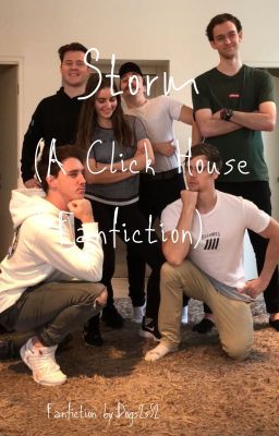 Storm (A Click house fanfiction)Wattys2019 cover