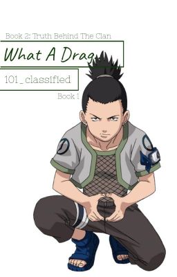 What A Drag... || Shikamaru x reader cover