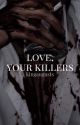 Love, Your Killers [poly BL] ✔︎ by kingaugusts