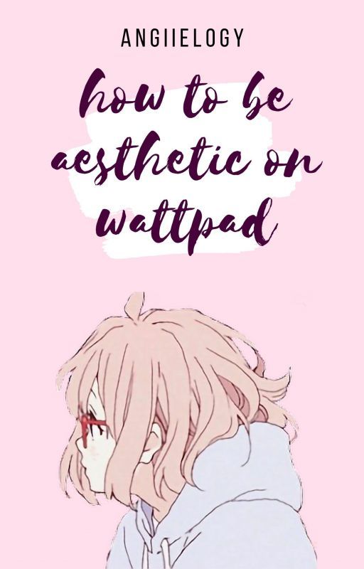 DE WAE OF AESTHETIC ✓ by angiisus