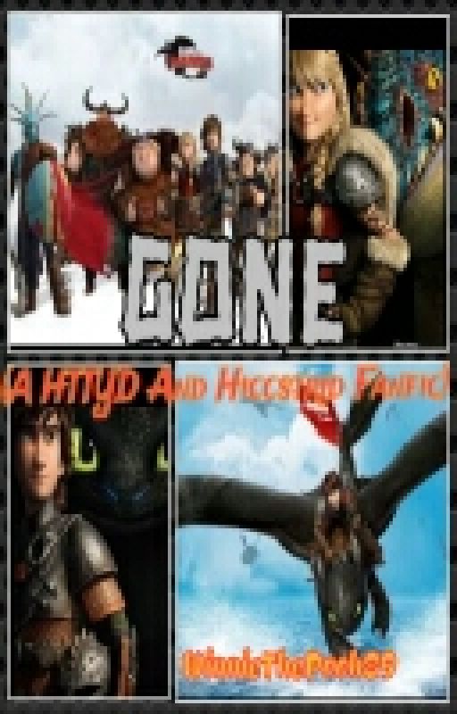 Gone (HTTYD and Hiccstrid fanfic) by WinnieThePooh89