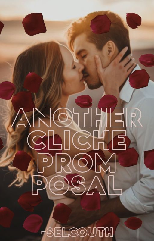 Another Cliché Promposal |✓ by -selcouth