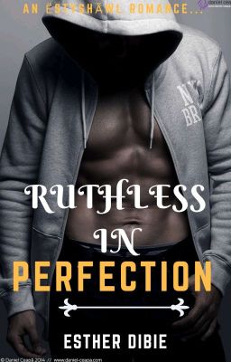 Ruthless In Perfection {Completed}✓ cover