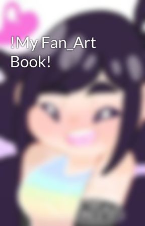 !My Fan_Art Book!  by ImageToolx101