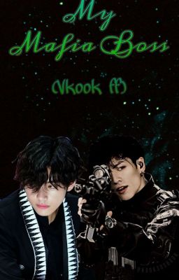 My Mafia Boss (Vkook ff) [from YouTube] {english} cover