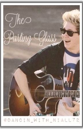 The Parting Glass by Dancin_with_niall72