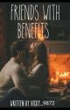 Friends With Benefits (Complete) by Vicky_9872