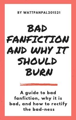 Bad Fanfiction and Why It Should Burn cover