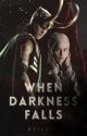 When Darkness Falls - LOKI - Book One (Editing) by stilers