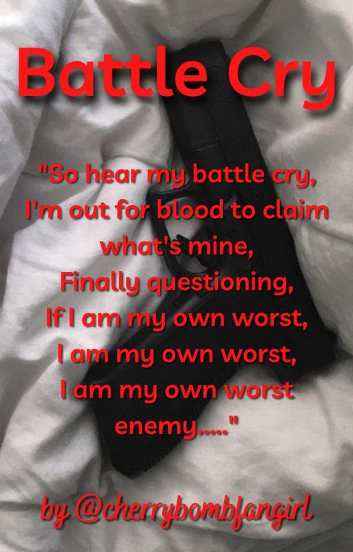 Battle Cry ~ Book 1 by cherrybombfangirl