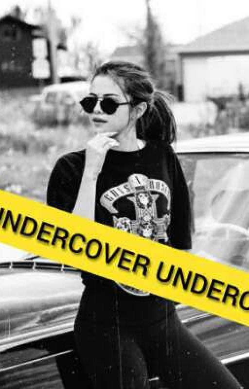 • UNDERCOVER • by selmgomez99