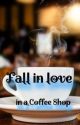 Fall in Love in a Coffee Shop by twistedmetalalliance