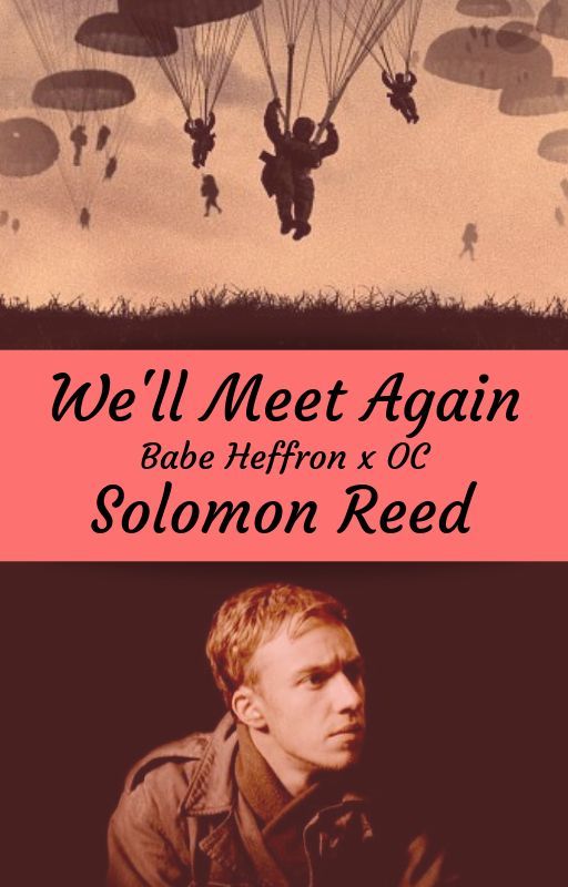 We'll Meet Again (Babe Heffron x OC) by SolomonReed