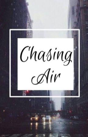 Chasing Air ( Monvejo Series #1 ) by BinibiniNaTaguro