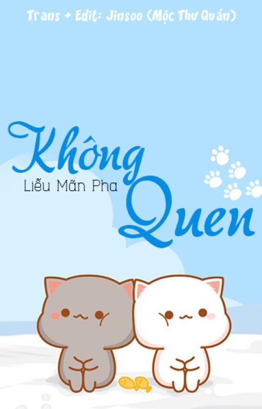 Không Quen - Liễu Mãn Pha by mocthuquan