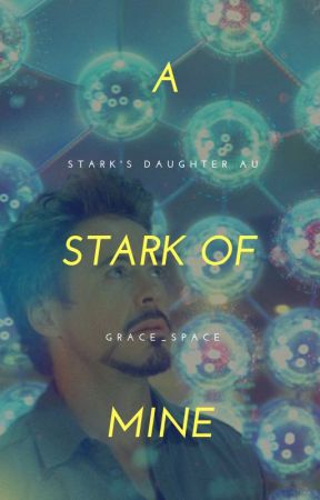 A Stark of Mine || Peter Parker x Reader || Tony Stark's Daughter by Grace_Space