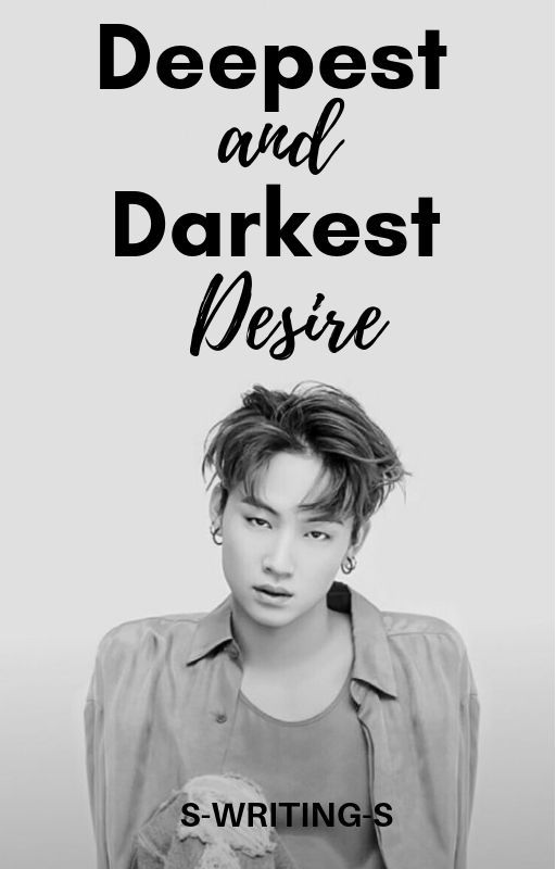 Deepest and Darkest Desire - Lim Jaebeom by s-writing-s