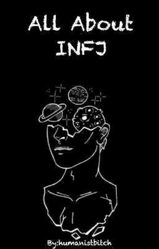 All About INFJ by humanistbitch