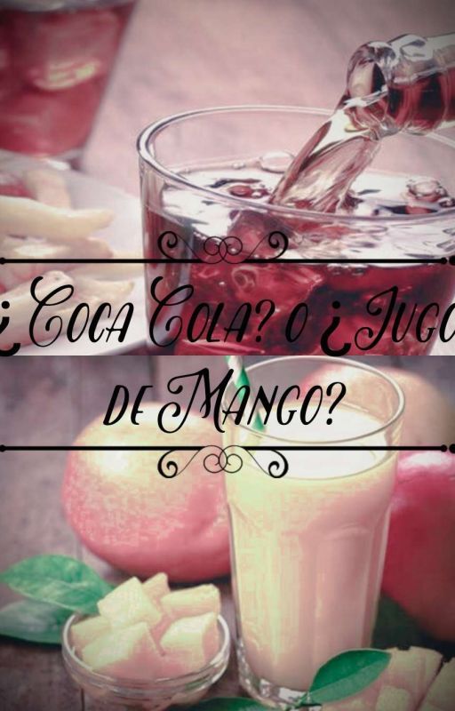 Relato: ¿Coca Cola? o ¿Jugo de Mango? by AristemoWorld