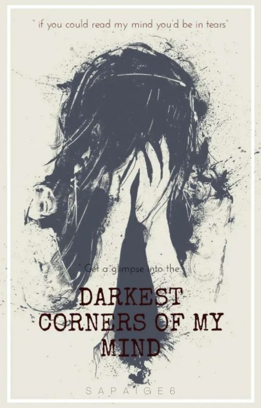 The Darkest Corners of my mind by sapaige6