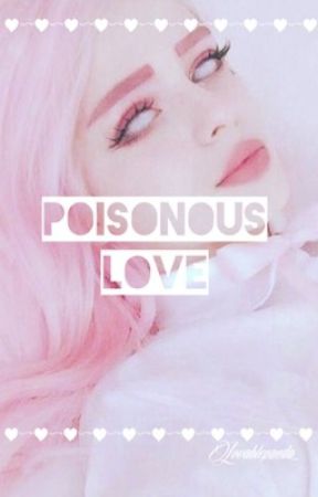 Poisonous Love by LovablePanda_