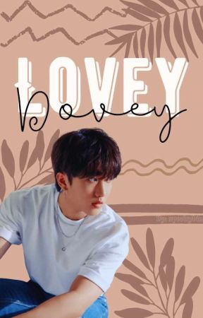 Lovey Dovey  |||  ChangJin  by spookybin