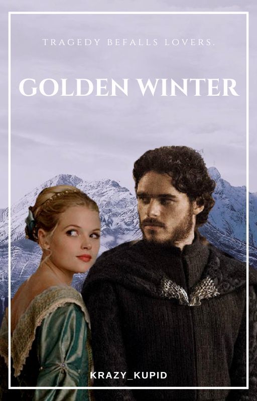 Golden Winter || Robb Stark  [on hold] by Krazy_Kupid