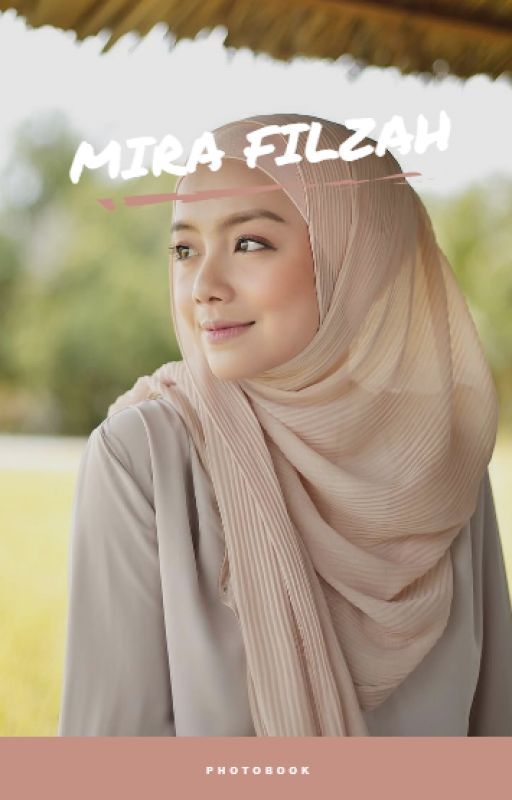 PHOTOBOOK - MIRA FILZAH by Asyrafie