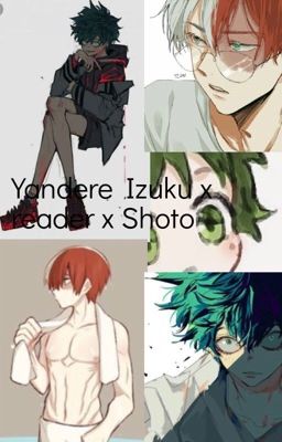 Bury a friend yandere Izuku Midoriya x reader x yandereish Shoto todoroki  cover