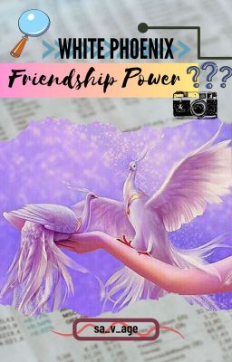 White Phoenix | Friendship Power [Completed] cover