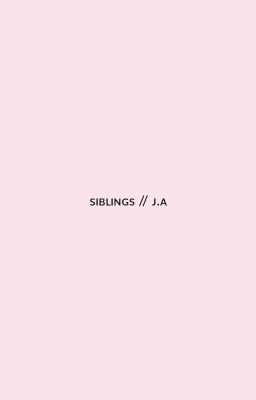 ✅ Siblings// J.A ✅ cover