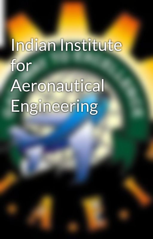 Indian Institute for Aeronautical Engineering by iiaeitpune001