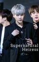 {Supernatural heiress}ReaderxMinYoongi 18  ON HOLD by Moonmoonii