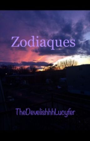 Zodiaques [Terminer] by TheDevelishhhLucyfer