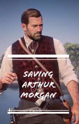 Saving Arthur Morgan | rdr2  cover