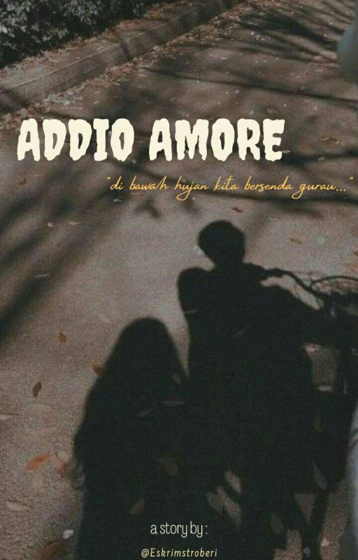 ADDIO AMORE by eskrimstroberii