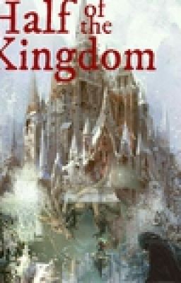 Half of the Kingdom(ft. commentary) cover