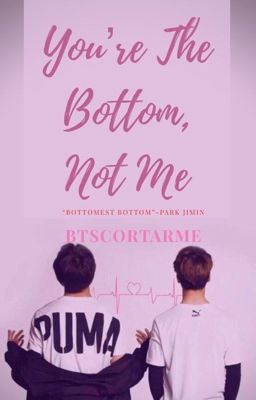 You're The Bottom, Not Me|Jikook| cover