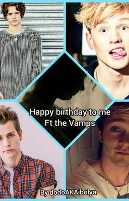 Happy birthday to me Ft The Vamps [English] (Complete) cover