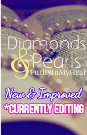 Diamonds And Pearls *New & Improved* *CURRENTLY EDITING* by PurityInMyHeart