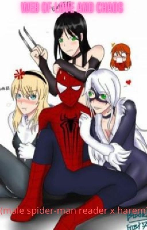 Web of love and chaos (Spider man reader x harem!) by ryumaki215