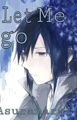 let Me Go (a Naruto AU Fanfic)  cover