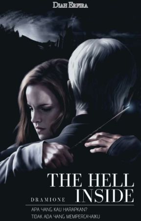 The Hell Inside (Dramione) by diaherfira